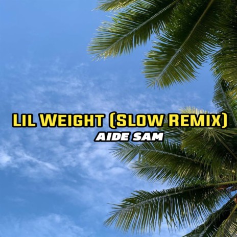 Lil Weigth (Slow Remix) | Boomplay Music