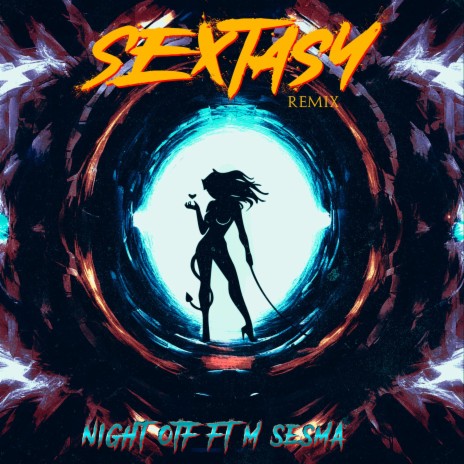 Sextasy (Night OTF Remix) ft. Night OTF | Boomplay Music