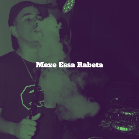 Mexe Essa Rabeta | Boomplay Music