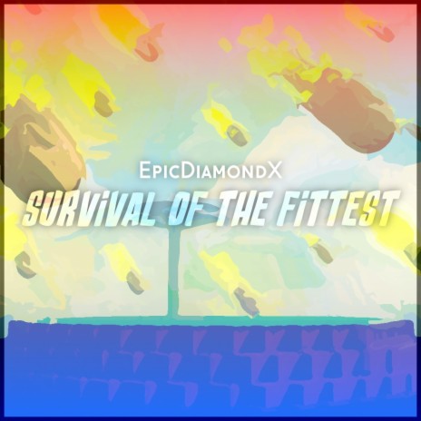 Survival of the Fittest | Boomplay Music