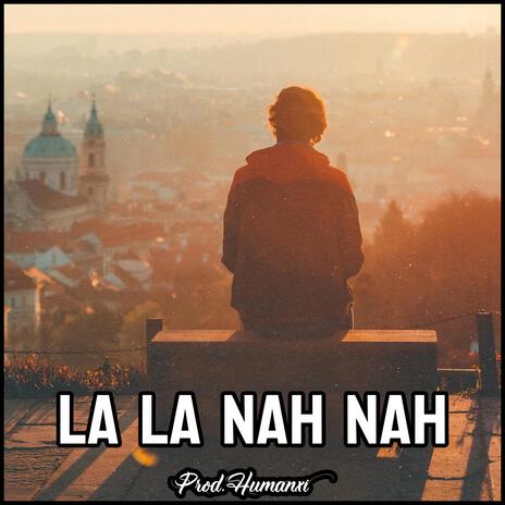 La la nah nah | Boomplay Music