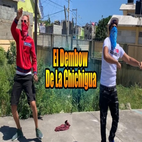 El Dembow De La Chichigua ft. Amarillo Hd | Boomplay Music