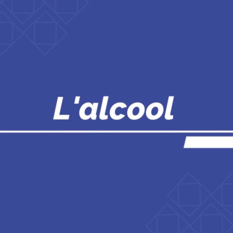 l'alcool | Boomplay Music