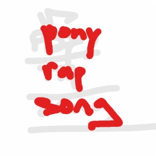 pony rap song