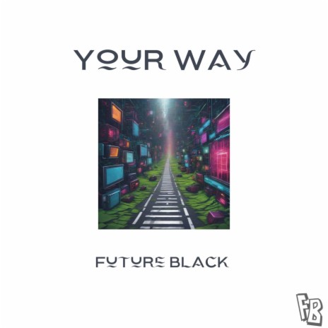 YOUR WAY | Boomplay Music