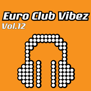 Euro Club Vibez, Vol. 12