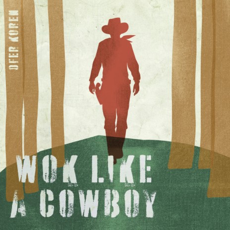 Wok like a Cowboy ft. Randy Sharp