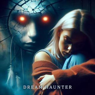 Dream Haunter ft. Linda Gem lyrics | Boomplay Music