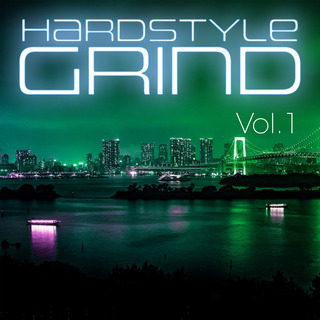 Hardstyle Grind, Vol. 1