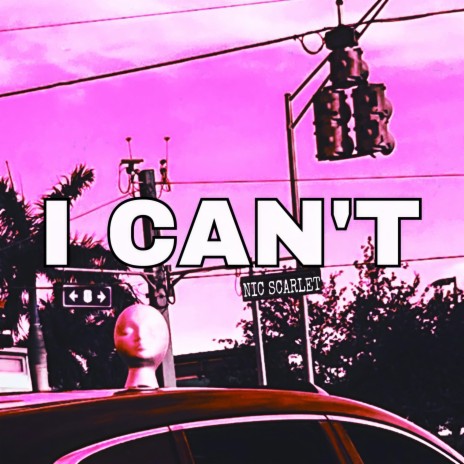 I CAN'T | Boomplay Music