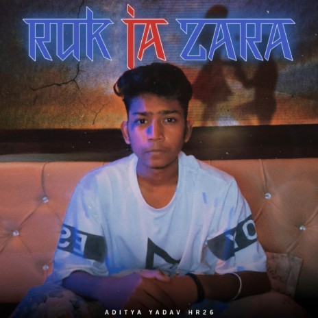 Ruk Ja Zara | Boomplay Music