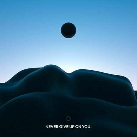 Never give up on you | Boomplay Music