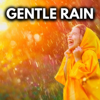 Gentle Rain (Rain Sounds For Sleeping 10 Hours, Loop Any Track)