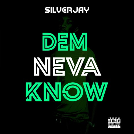 Dem Neva Know | Boomplay Music