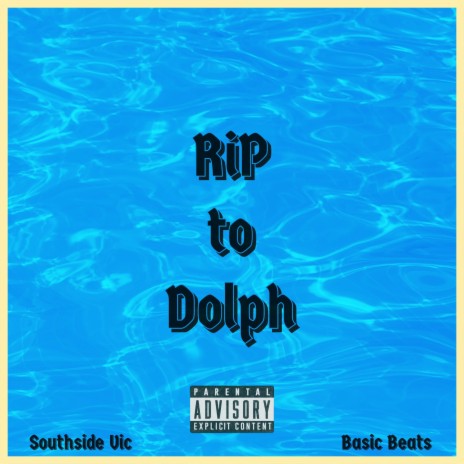 RiP to Dolph ft. Basic Beats