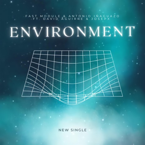 Environment ft. Antonio Iñaguazo, David Aguirre & JosepX