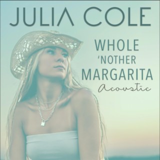 Whole 'Nother Margarita (Acoustic)