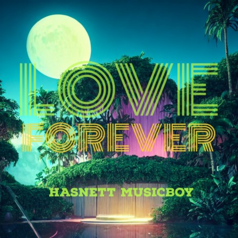 Love Forever | Boomplay Music