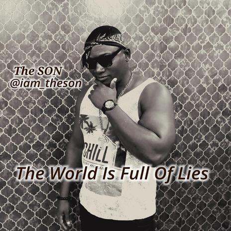 The World Is Full Of Lies | Boomplay Music