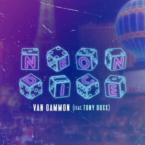 Neon Dice ft. Tony Duxx | Boomplay Music