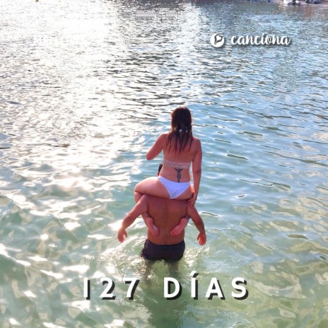 127 Días | Boomplay Music