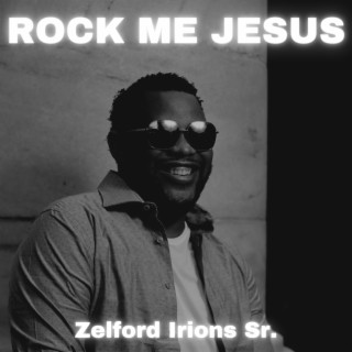 Rock Me Jesus