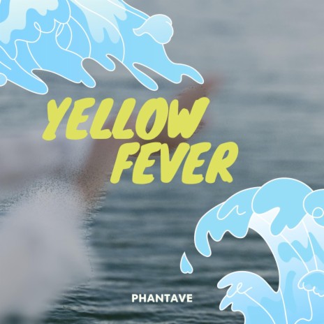YELLOW FEVER | Boomplay Music