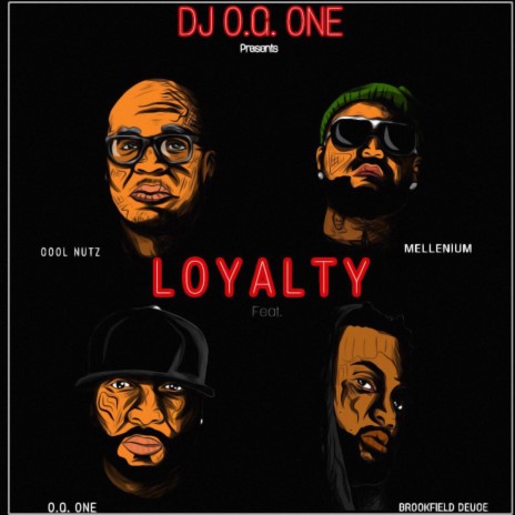 Loyalty (Radio Edit) ft. Mellenium, Brookfield Duece & Cool Nutz | Boomplay Music