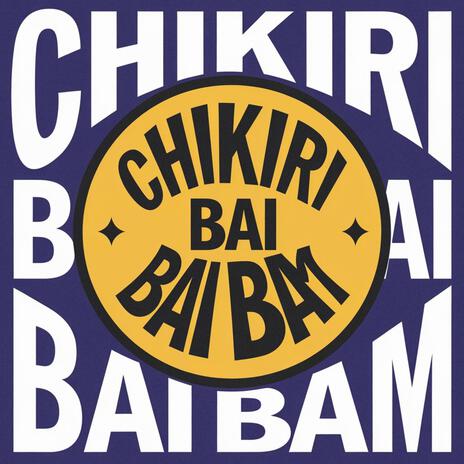 Chikiri Bai Bai Bam | Boomplay Music