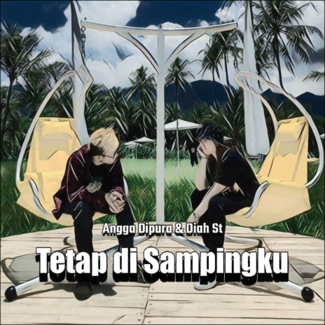 Tetap Di Sampingku ft. Diah St | Boomplay Music