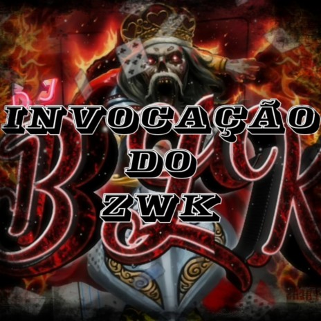 Montagem Invocação do ZWK | Boomplay Music