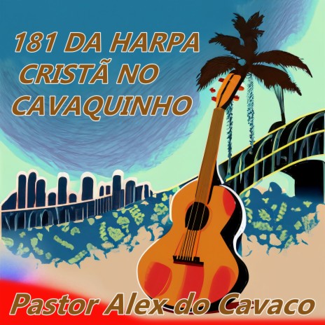 181 da Harpa Cristã no Cavaquinho | Boomplay Music