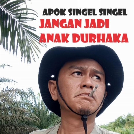 Jangan Jadi Anak Durhaka | Boomplay Music