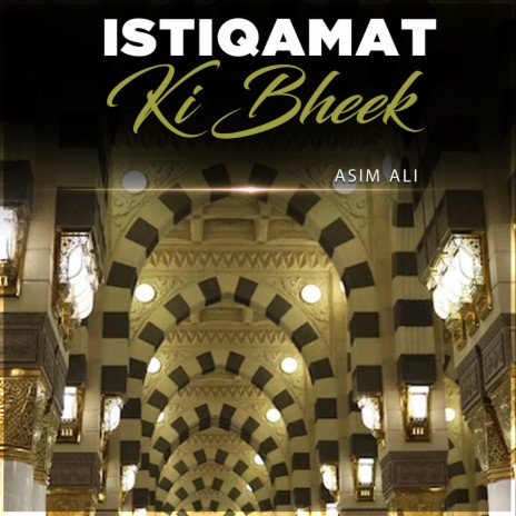 Istiqamat Ki Bheek | Boomplay Music