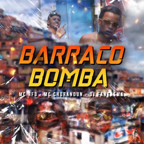 Barraco Bomba ft. DJ Fantasma & MC RF3 | Boomplay Music