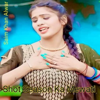 Shot Season Ka Mewati