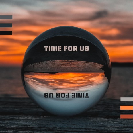 Time For Us | Boomplay Music