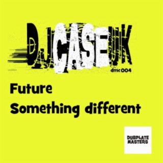 Future / Something Different - DMC004