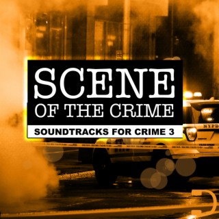 Scene Of The Crime: Soundtracks For Crime 3