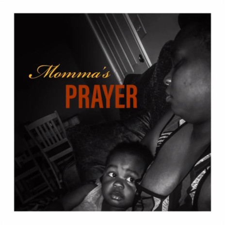 Momma's Prayer | Boomplay Music