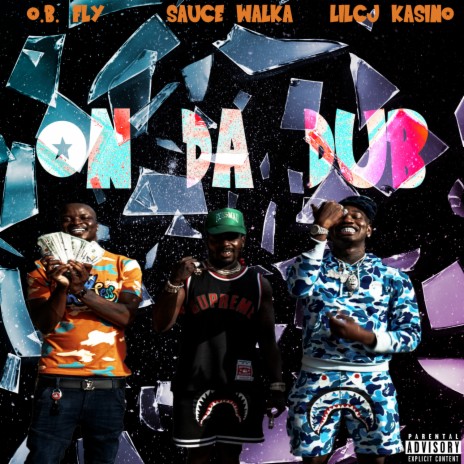 ON DA DUB ft. O.B. Fly & LilCJ Kasino | Boomplay Music