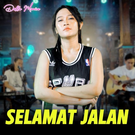 Selamat Jalan | Boomplay Music