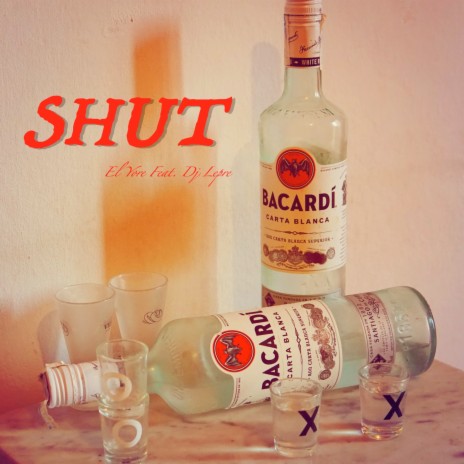 Shut ft. Dj Lepre | Boomplay Music