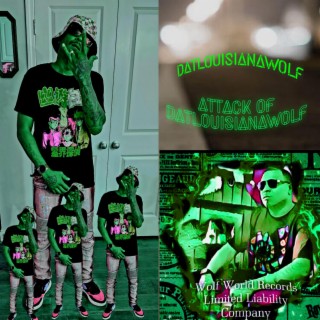 Attack Of DatLouisianaWolf