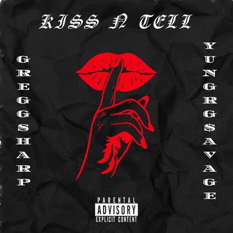 Kiss N' Tell ft. YungRG$avage