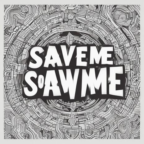 Save me | Boomplay Music