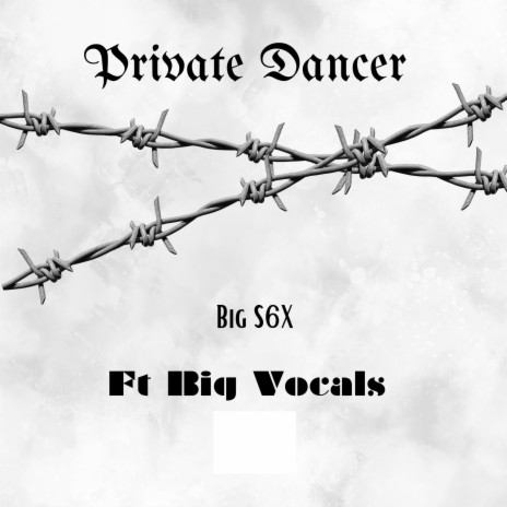 Private Dancer ft. Big Vocals | Boomplay Music