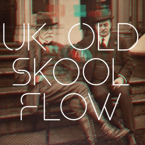 UK Old Skool Flow | Boomplay Music