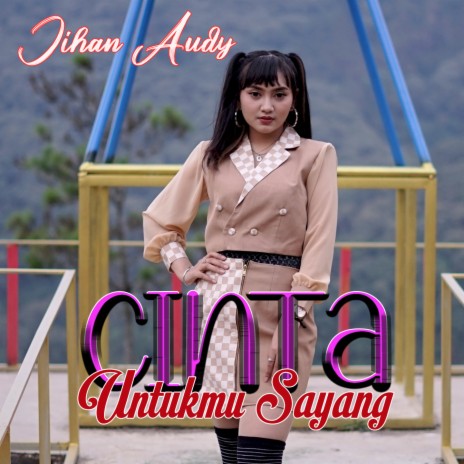 Cinta Untukmu Sayang | Boomplay Music