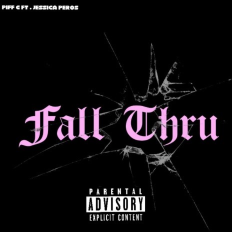 Fall Thru ft. Jessica Peros | Boomplay Music